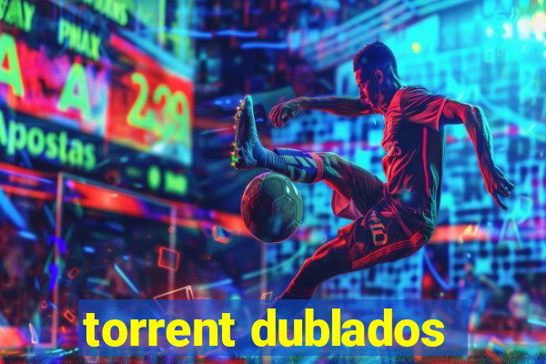 torrent dublados